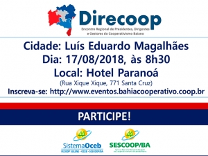 Encontro Regional de gestores do cooperativismo baiano encerra ciclo 2018 em Luís Eduardo Magalhães