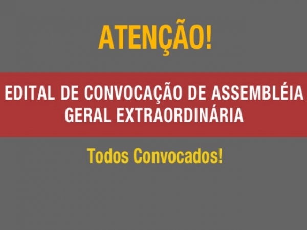 EDITAL DE CONVOCAÇÃO - Assembleia Extraordinária